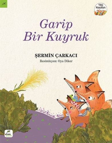 Tilki Masalları 3 - Garip Bir Kuyruk Tilki Masalları 3 - Garip Bir Kuyruk