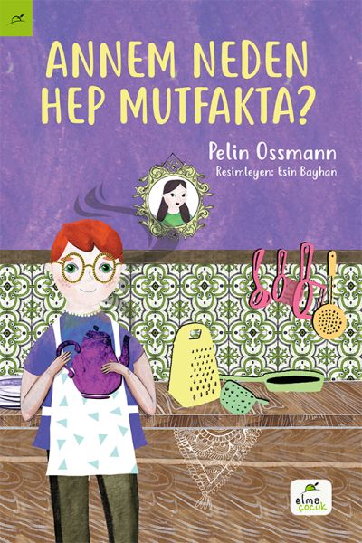 Annem Neden Hep Mutfakta? Annem Neden Hep Mutfakta?
