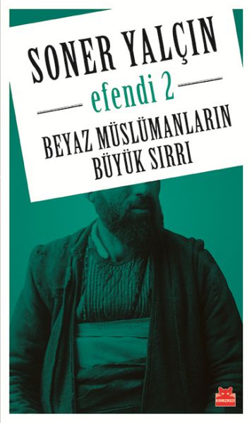 Beyaz Müslümanların Büyük Sırrı - Efendi 2 Beyaz Müslümanların Büyük Sırrı - Efendi 2