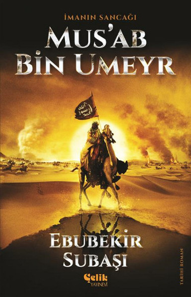 İmanın Sancağı Musab Bin Umeyr İmanın Sancağı Musab Bin Umeyr