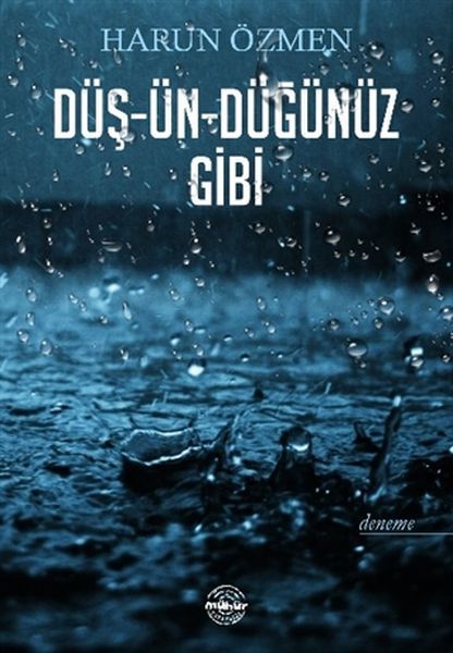 Düş-Ün-Düğünüz Gibi Düş-Ün-Düğünüz Gibi