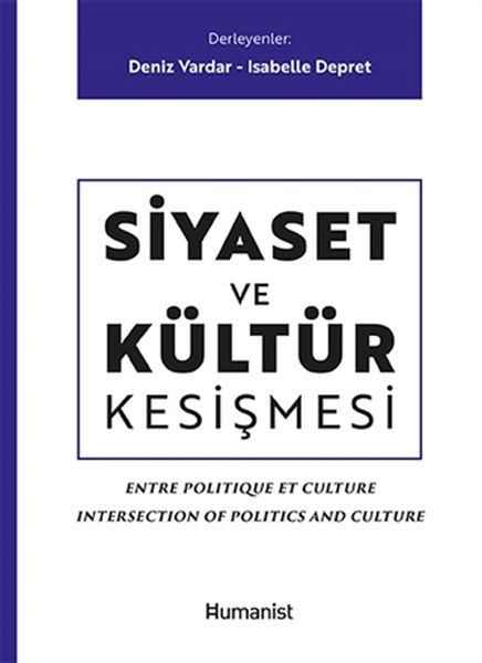 Siyaset ve Kültür Kesişmesi Siyaset ve Kültür Kesişmesi