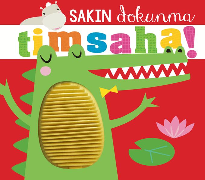 Sakın Dokunma Timsaha Sakın Dokunma Timsaha