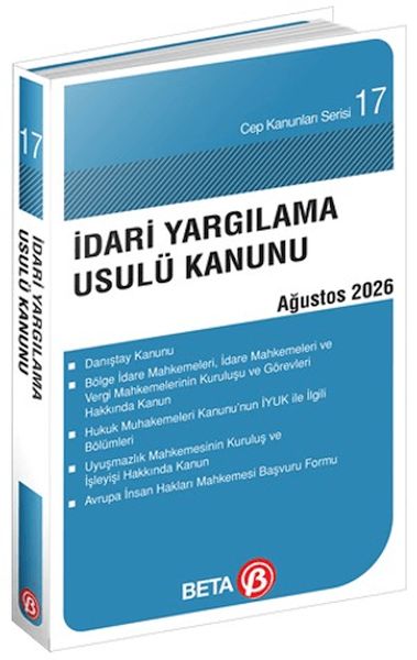 Cep Kanunları Serisi 17 - İdari Yargılama Usulü Kanunu (Yeni) Cep Kanunları Serisi 17 - İdari Yargılama Usulü Kanunu (Yeni)