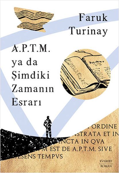 A.P.T.M. ya da Şimdiki Zamanın Esrarı A.P.T.M. ya da Şimdiki Zamanın Esrarı