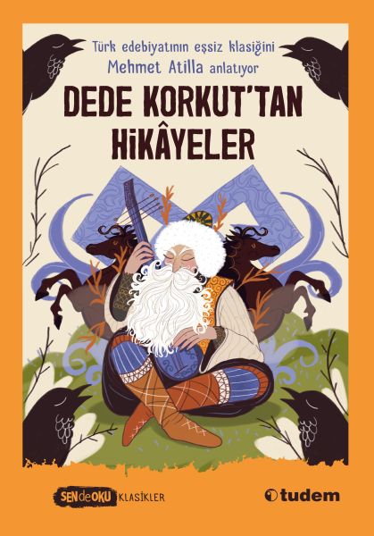 Sen De Oku Klasikler - Dede Korkut’tan Hikâyeler Sen De Oku Klasikler - Dede Korkut’tan Hikâyeler