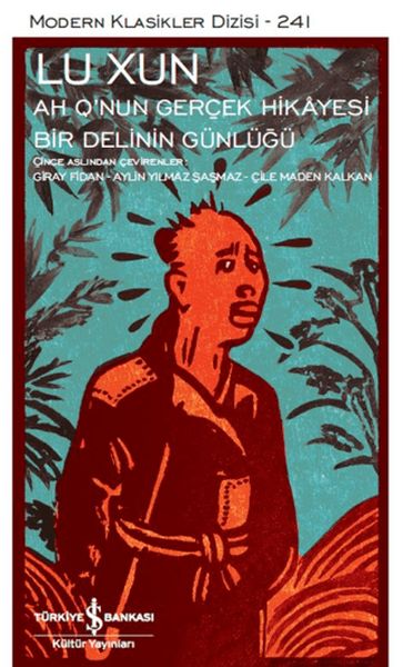 Ah Q’nun Gerçek Hikâyesi ile Bir Delinin Günlüğü - Modern Klasikler Dizisi Ah Q’nun Gerçek Hikâyesi ile Bir Delinin Günlüğü - Modern Klasikler Dizisi