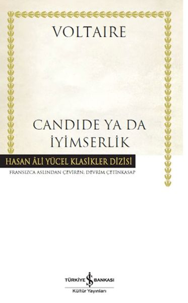 Candide Ya Da İyimserlik - Hasan Ali Yücel Klasikleri Candide Ya Da İyimserlik - Hasan Ali Yücel Klasikleri