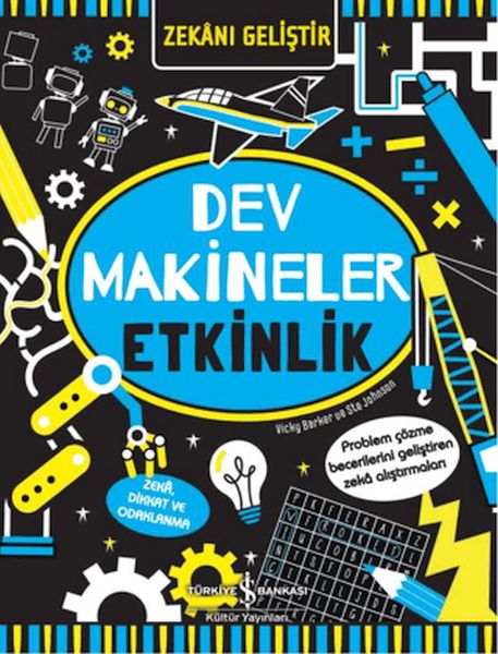 Zekanı Geliştir - Dev Makineler Etkinlik Zekanı Geliştir - Dev Makineler Etkinlik