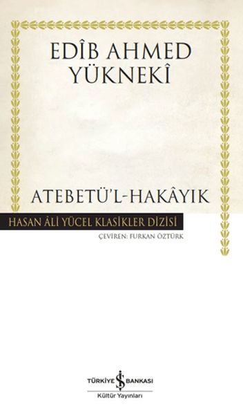 Atebetü'l-Hakayık - Hasan Ali Yücel Klasikleri