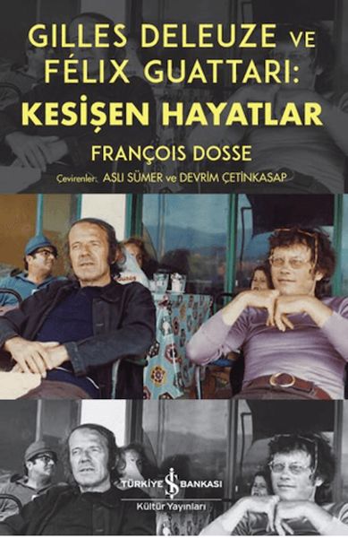 Gilles Deleuze ve Felix Guattari Kesişen Hayatlar