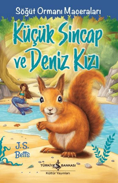 Küçük Sincap ve Deniz Kızı - Söğüt Ormanı Maceraları