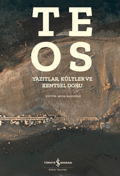 Teos - Yazıtlar, Kültler ve Kentsel Doku
