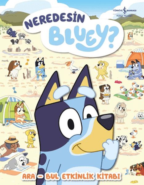 Neredesin Bluey? - Ara Bul Etkinlik Kitabı Neredesin Bluey? - Ara Bul Etkinlik Kitabı