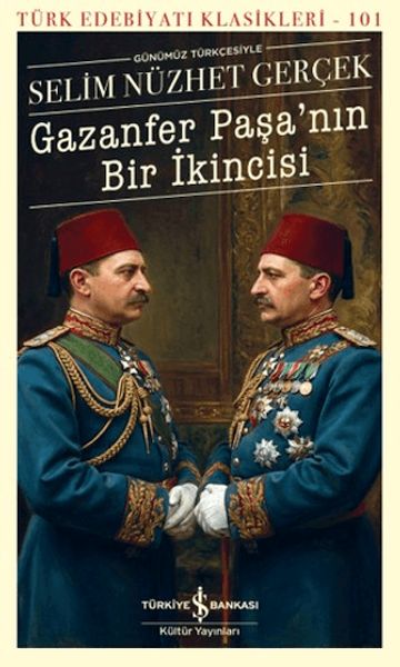 Gazanfer Paşa'nın Bir İkincisi - Türk Edebiyatı Klasikleri Gazanfer Paşa'nın Bir İkincisi - Türk Edebiyatı Klasikleri