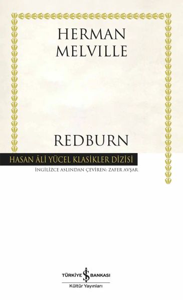 Redburn - Hasan Ali Yüce Klasikleri (Ciltli) Redburn - Hasan Ali Yüce Klasikleri (Ciltli)
