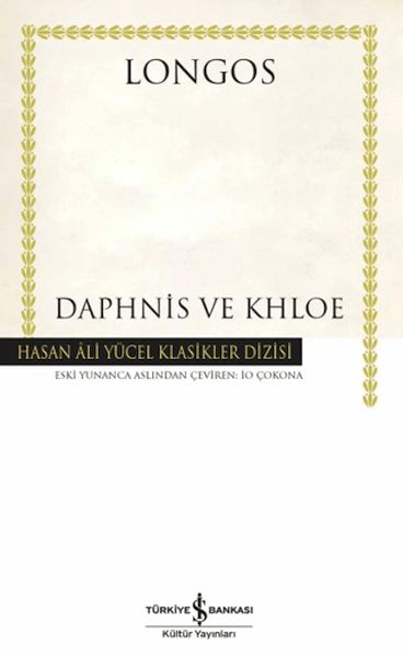 Daphnis ve Khloe - Hasan Ali Yücel Klasikleri Daphnis ve Khloe - Hasan Ali Yücel Klasikleri