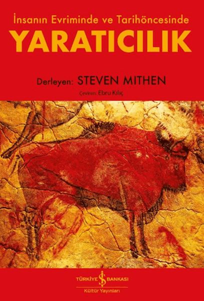 Yaratıcılık - İnsanın Evriminde ve Tarihöncesinde Yaratıcılık - İnsanın Evriminde ve Tarihöncesinde