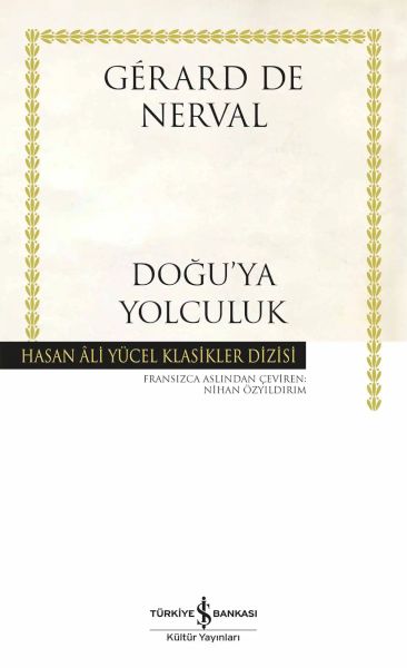 Doğu'ya Yolculuk - Hasan Ali Yücel Klasikleri Doğu'ya Yolculuk - Hasan Ali Yücel Klasikleri