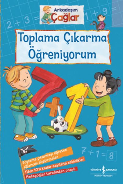 Toplama Çıkarma Öğreniyorum - Arkadaşım Çağlar Toplama Çıkarma Öğreniyorum - Arkadaşım Çağlar