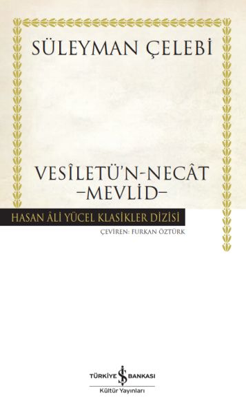 Vesiletü'n-Necat - Mevlid - Hasan Ali Yücel Klasikleri Vesiletü'n-Necat - Mevlid - Hasan Ali Yücel Klasikleri