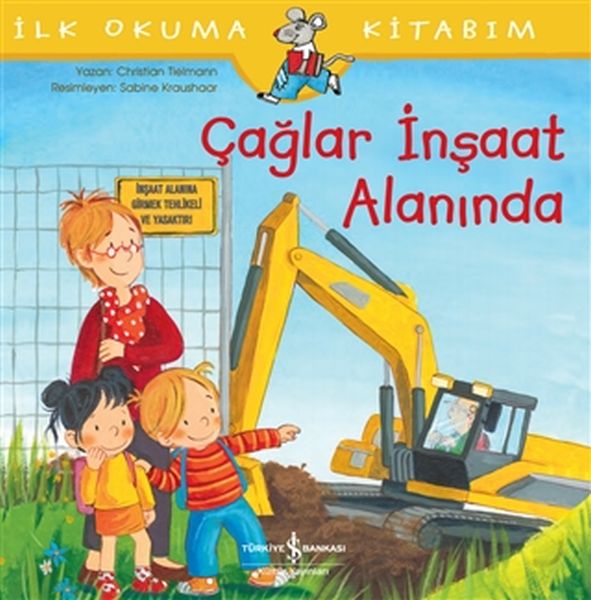 Çağlar İnşaat Alanında - İlk Okuma Kitabım Çağlar İnşaat Alanında - İlk Okuma Kitabım