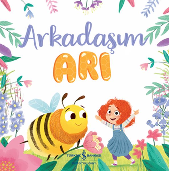 Arkadaşım Arı Arkadaşım Arı