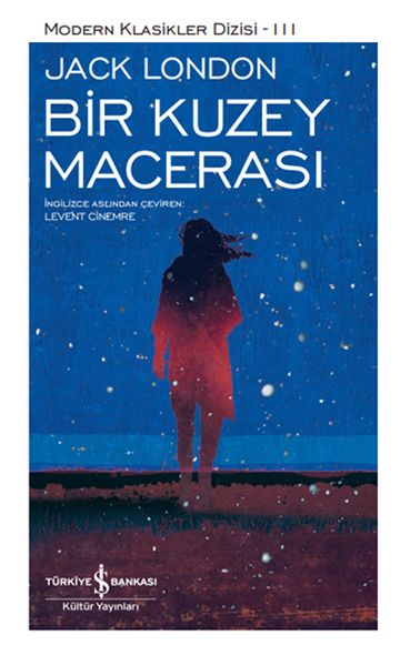 Bir Kuzey Macerası - Modern Klasikler Dizisi (Şömizli) Bir Kuzey Macerası - Modern Klasikler Dizisi (Şömizli)