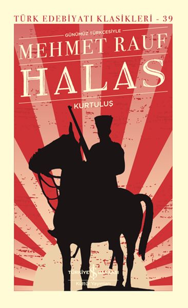 Halas - Kurtuluş - Türk Edebiyatı Klasikleri (Ciltli) Halas - Kurtuluş - Türk Edebiyatı Klasikleri (Ciltli)