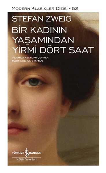 Bir Kadının Yaşamından Yirmi Dört Saat - Modern Klasikler Dizisi (Ciltli)