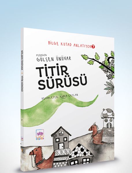 Titir Sürüsü - Bilge Kutad Anlatıyor 7 Titir Sürüsü - Bilge Kutad Anlatıyor 7