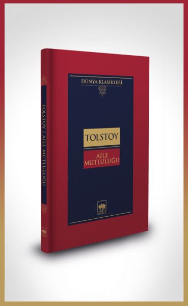 Aile Mutluluğu-Dünya Klasikleri (Ciltli) Aile Mutluluğu-Dünya Klasikleri (Ciltli)