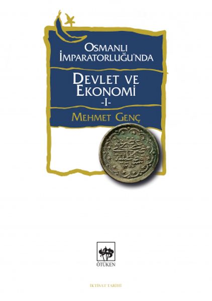 Osmanlı İmparatorluğu'nda Devlet ve Ekonomi 1 Osmanlı İmparatorluğu'nda Devlet ve Ekonomi 1