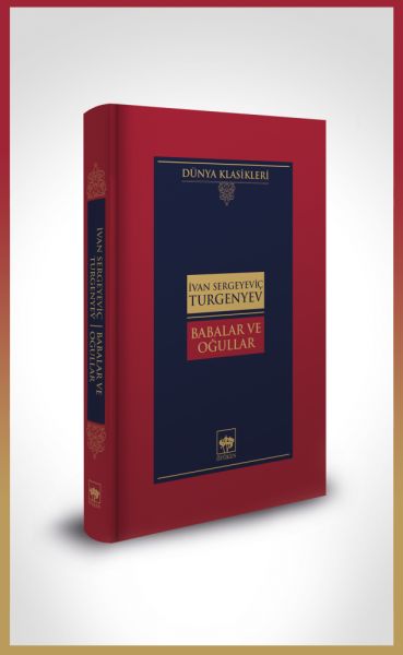 Babalar ve Oğullar-Dünya Klasikleri (Ciltli) Babalar ve Oğullar-Dünya Klasikleri (Ciltli)