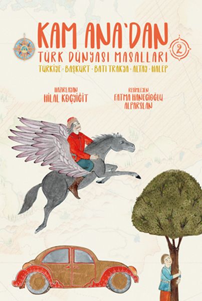 Kam Ana’dan Türk Dünyası Masalları -2 Kam Ana’dan Türk Dünyası Masalları -2