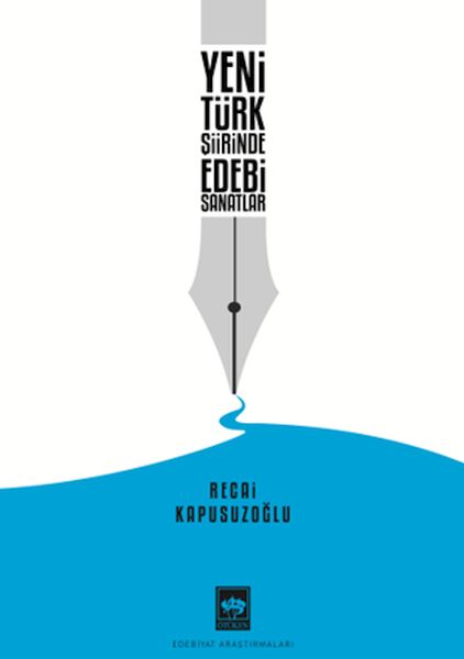 Yeni Türk Şiirinde Edebi Sanatlar Yeni Türk Şiirinde Edebi Sanatlar