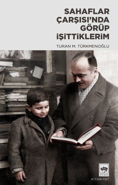Sahaflar Çarşısı’nda Görüp İşittiklerim Sahaflar Çarşısı’nda Görüp İşittiklerim