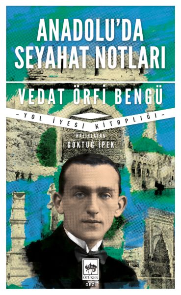 Anadolu'da Seyahat Notları Anadolu'da Seyahat Notları