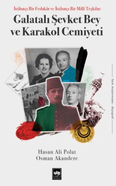 Galatalı Şevket Bey ve Karakol Cemiyeti Galatalı Şevket Bey ve Karakol Cemiyeti