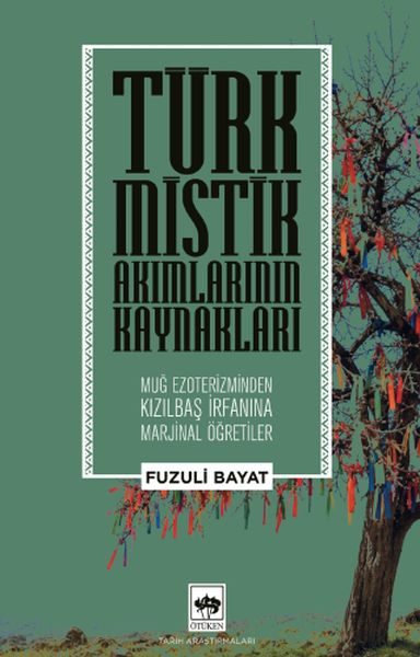 Türk Mistik Akımlarının Kaynakları Türk Mistik Akımlarının Kaynakları