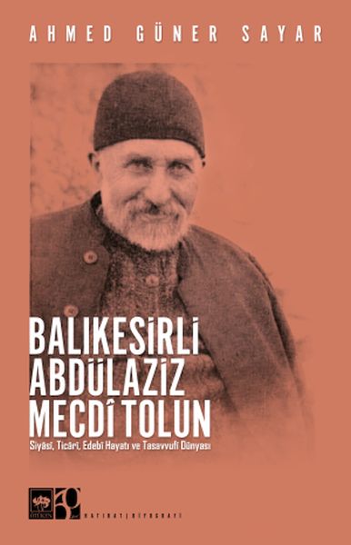 Balıkesirli Abdülaziz Mecdi Tolun Balıkesirli Abdülaziz Mecdi Tolun