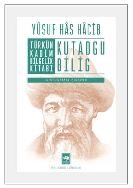 Türkün Kadim Bilgelik Kitabı Kutadgu Bilig Türkün Kadim Bilgelik Kitabı Kutadgu Bilig