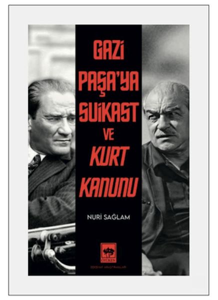 Gazi Paşa'ya Suikast ve Kurt Kanunu