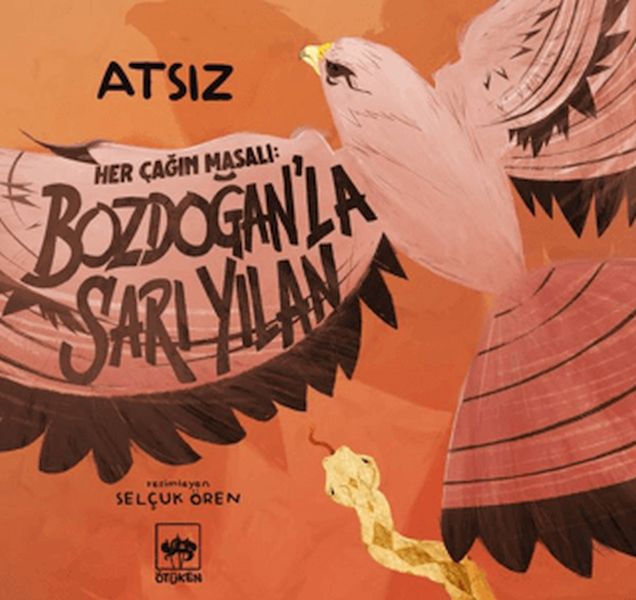 Her Çağın Masalı - Bozdoğan’la Sarı Yılan Her Çağın Masalı - Bozdoğan’la Sarı Yılan