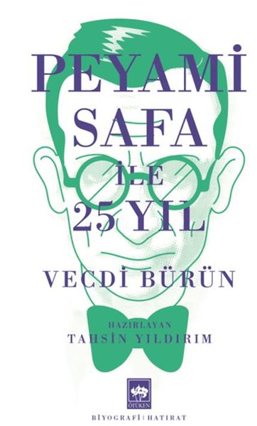 Peyami Safa ile 25 Yıl Peyami Safa ile 25 Yıl