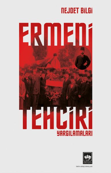 Ermeni Tehciri Yargılamaları Ermeni Tehciri Yargılamaları