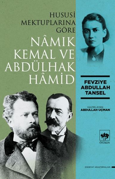 Hususi Mektuplarına Göre Namık Kemal ve Abdülhak Hamid Hususi Mektuplarına Göre Namık Kemal ve Abdülhak Hamid