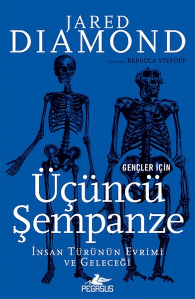 Gençler İçin Üçüncü Şempanze İnsan Türünün Evrimi Ve Geleceği Gençler İçin Üçüncü Şempanze İnsan Türünün Evrimi Ve Geleceği