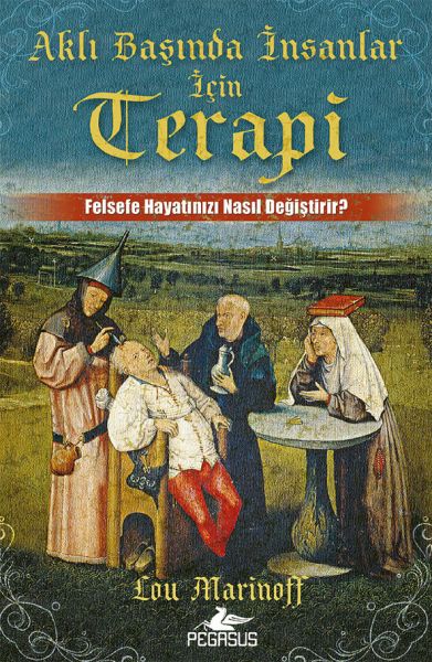 Aklı Başında İnsanlar için Terapi Felsefe Hayatınızı Nasıl Değiştirir? Aklı Başında İnsanlar için Terapi Felsefe Hayatınızı Nasıl Değiştirir?