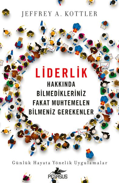 Liderlik Hakkında Bilmedikleriniz Fakat Muhtemelen Bilmeniz Gerekenler Liderlik Hakkında Bilmedikleriniz Fakat Muhtemelen Bilmeniz Gerekenler